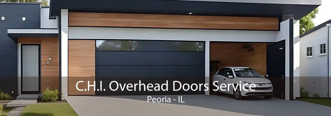 C.H.I. Overhead Doors Service Peoria - IL