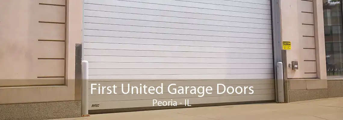 First United Garage Doors Peoria - IL