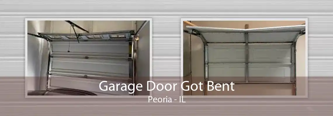 Garage Door Got Bent Peoria - IL