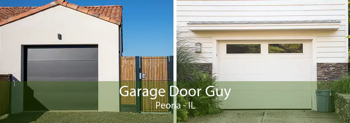 Garage Door Guy Peoria - IL