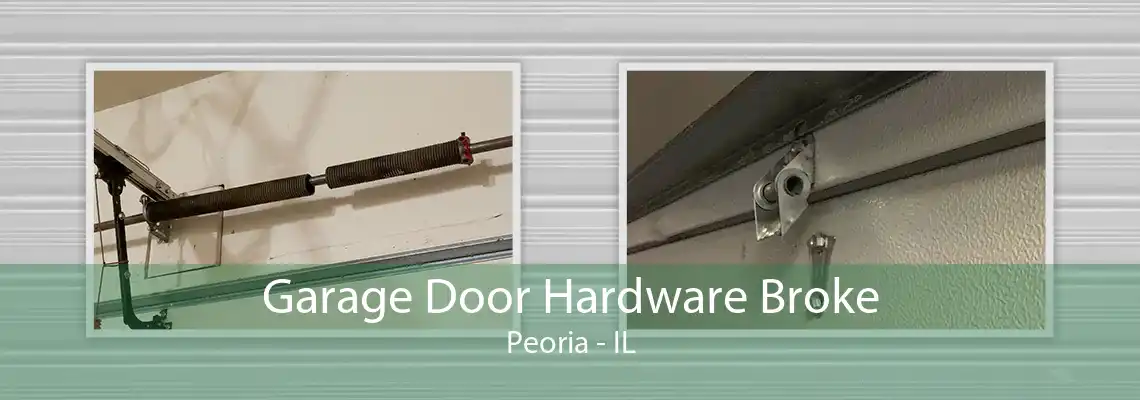 Garage Door Hardware Broke Peoria - IL