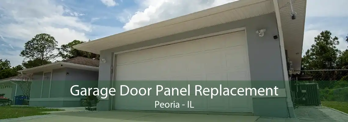 Garage Door Panel Replacement Peoria - IL