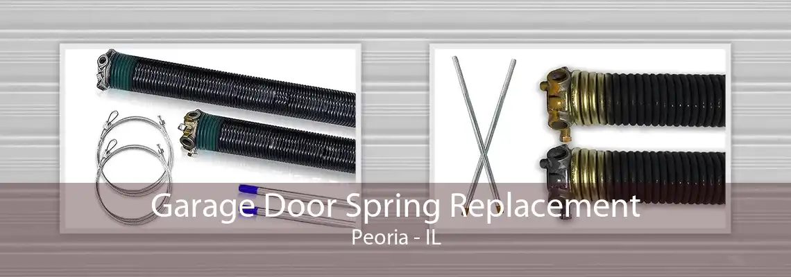 Garage Door Spring Replacement Peoria - IL