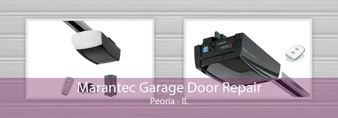 Marantec Garage Door Repair Peoria - IL