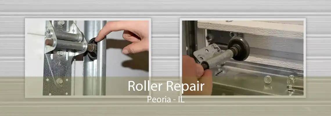 Roller Repair Peoria - IL