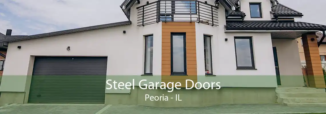 Steel Garage Doors Peoria - IL