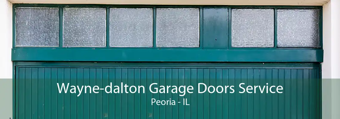 Wayne-dalton Garage Doors Service Peoria - IL