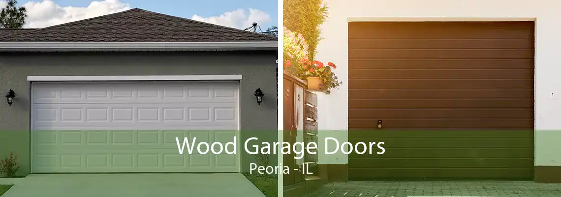 Wood Garage Doors Peoria - IL